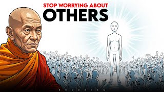 8 Powerful Mindset Shifts to Stop Worrying About What Other People Think | Buddhism