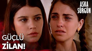 Nasıl dayanıyorsun Zilan?  - Aşka Sürgün 17. Bölüm