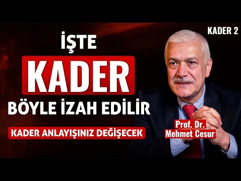 İşte Kader Böyle İzah Edilir - Kader Anlayışınız Değişecek - Prof. Dr. Mehmet Cesur - My Rahle