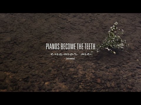 Pianos Become The Teeth - "Enamor Me (Instrumental)" (Full Album Stream)