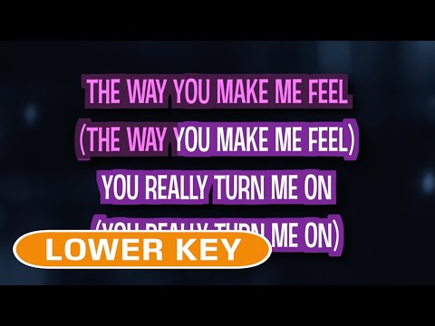 The Way You Make Me Feel (Karaoke Lower Key) – Michael Jackson