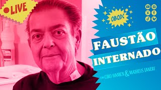 FAUSTÃO É INTERNADO E SAÚDE PIORA! CÁTIA FONSECA TEM DESTINO CERTO NA GLOBO!