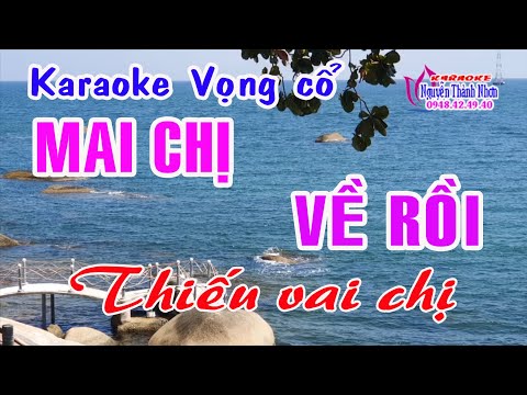 Karaoke tân cổ MAI CHỊ VỀ RỒI – THIẾU VAI CHỊ [Hát cùng Lệ Thu]