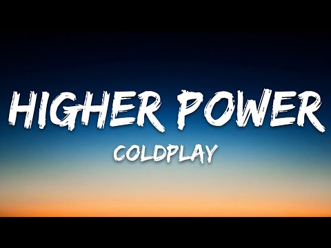 Coldplay - Higher Power (Lyrics)