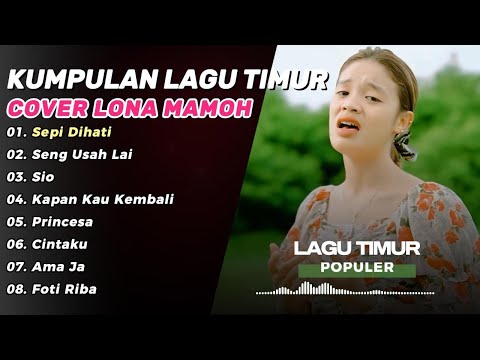Kumpulan Lagu Ambon Lona Mamoh || Sepi Dihati Cover Lona  Terbaru 2025 LAGU AMBON PALING DICARI!