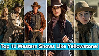 10 Must-Watch Western Shows If You Love YELLOWSTONE