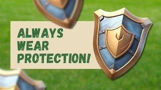 Always wear protection!