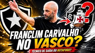 🚨FRANCLIM CARVALHO PODE ESTAR DE SAÍDA DO BOTAFOGO RUMO AO RIVAL VASCO DA GAMA