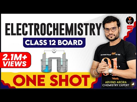 Electrochemistry Class 12 One Shot  | Class 12 Board Exam Preparation | Arvind Sir