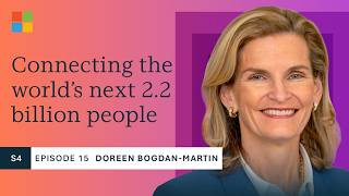 Connecting the unconnected | Secretary-General of the ITU Doreen Bogdan-Martin