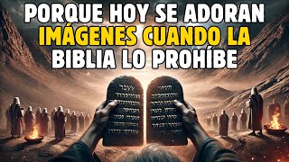 PORQUE HOY SE ADORAN IMÁGENES CUANDO LA BIBLIA LO PROHÍBE 📜 La Biblia Lo Explica
