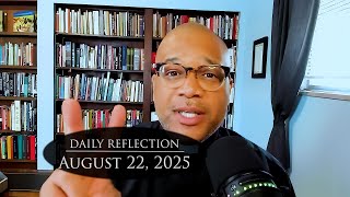 2025 08 22 Reflection 423