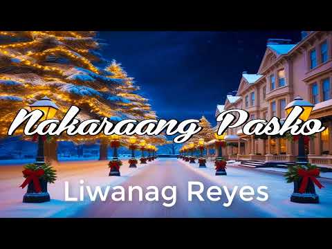 Nakaraang Pasko - Liwanag Reyes