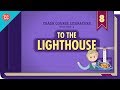 Crash Course Literature: To the Lighthouse