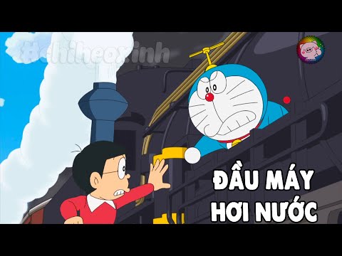 Review Doraemon - Đầu Máy Hơi Nước Con Người | #CHIHEOXINH | #1317