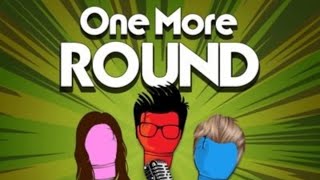The Final Round of One More Round 📱