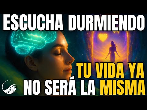 💥El Audio Más Fuerte de Reprogramación Mental Mientras Duermes(Tu Mundo Jamás Será el Mismo!)