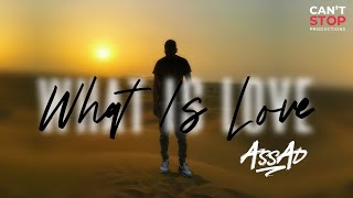 DJ Assad - What Is Love (Official Audio)