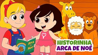 Historinha Infantil Arca de Noé - 01 - Yasminzinha & Vovó Lilí