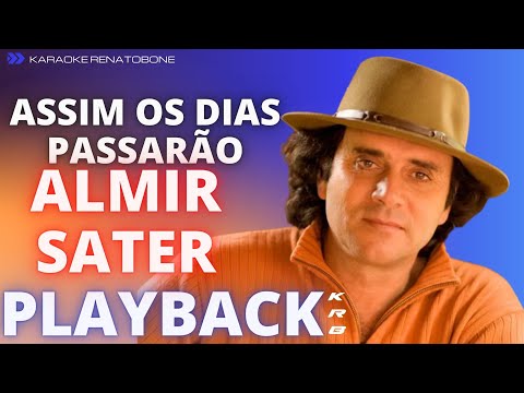 ASSIM OS DIAS PASSARÃO – ALMIR SATER  – PLAYBACK DEMONSTRAÇÃO