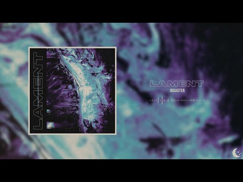 LAMENT - DISASTER