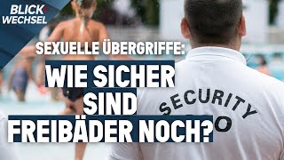 Gewalt & Missbrauch in Freibädern: Die alarmierende Entwicklung | BLICKWECHSEL