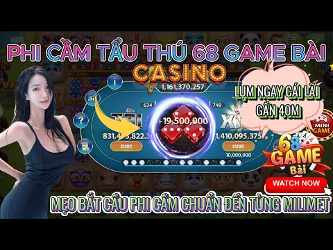 68 game bài | Mẹo bắt cầu game phi cầm tẩu thú 68 game bài chuẩn đến từng milimet | Lụm ngay 40m