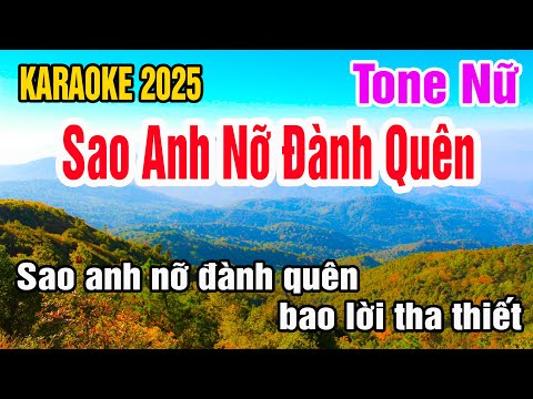 Karaoke Sao Anh Nỡ Đành Quên Tone Nữ Nhạc Sống gia huy beat