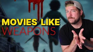10 Movies to Watch if you Loved WEAPONS