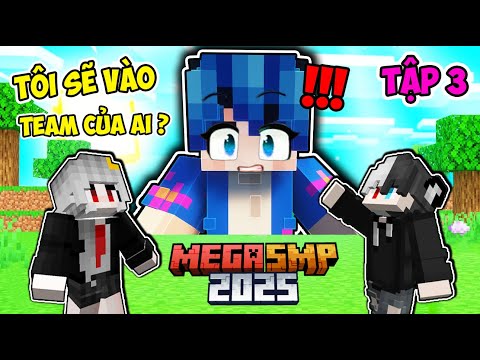 PHONG CẬN SẼ VỀ TEAM AI ? SAMMY HAY SIRO TRONG MINECRAFT MEGA SMP 2025 TẬP 3