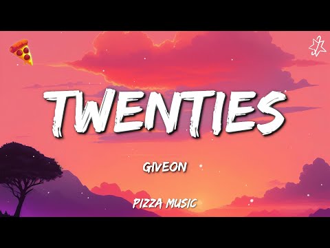 GIVĒON - TWENTIES (Lyrics)