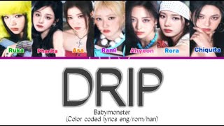 BABYMONSTER Drip Lyrics (color coded lyrics)