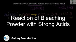 Reaction of Bleaching Powder with Strong  Acids