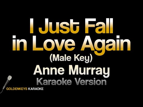 I Just Fall in Love Again – Anne Murray (HQ Karaoke) MALE KEY