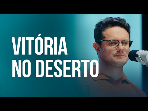 Vitória no Deserto | Deive Leonardo