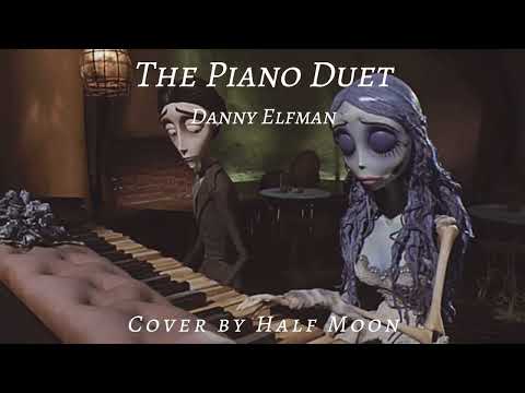 Half Moon - The Piano Duet (Corpse Bride Cover)