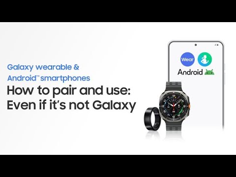 Galaxy Wearables: How to use with Android Phone| Samsung