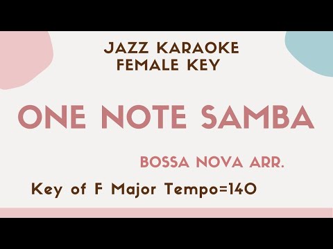 One note samba (Samba de uma nota só) lower female key – Bossa Nova Sing along instrumental KARAOKE