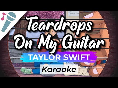 Taylor Swift – Teardrops On My Guitar – Karaoke Instrumental (Acoustic)