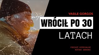 #90 Twój ojciec wrócił - Vasile Gorgos [Podcast kryminalny]