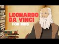 Exploring the Life and Art of Leonardo da Vinci