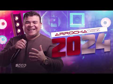 ARROCHA DEZ NO PAREDÃO - EXPLODE O SOM 2024 🔥🎶