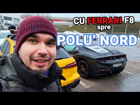 Directia Polu' Nord - Cu Ferrari F8 si Audi RS6