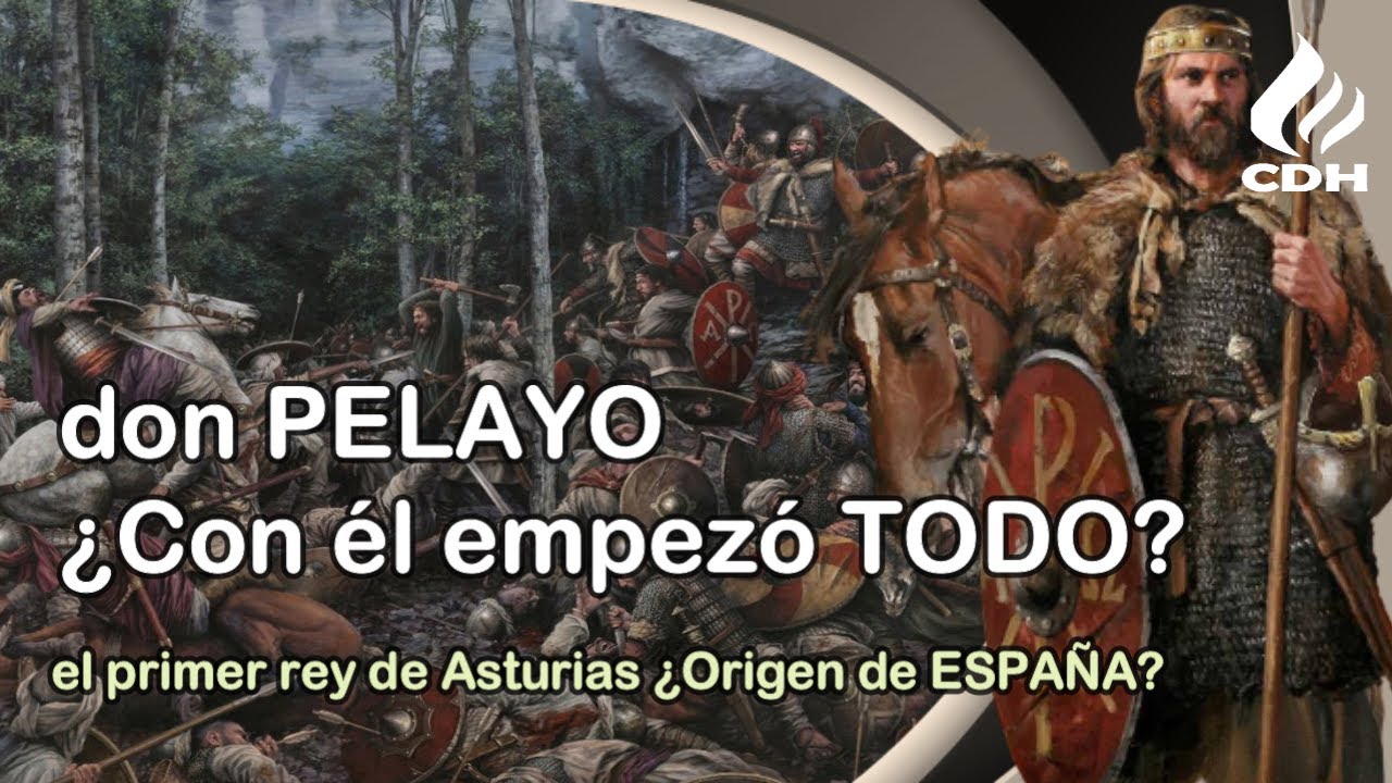 Don PELAYO y la BATALLA de COVADONGA-El inicio de la RECONQUISTA -El primer rey de Asturias