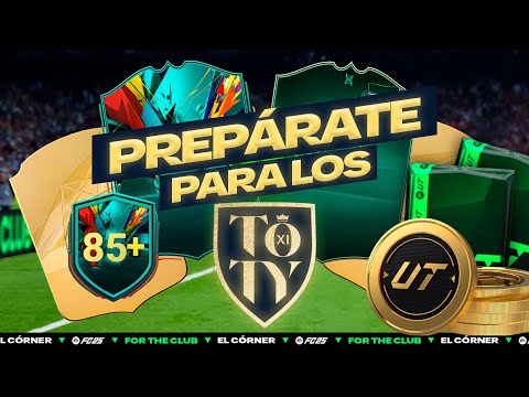 PREPÁRATE PARA LOS TOTYS DE FC 25  | EL CÓRNER