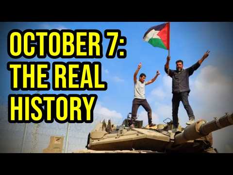 October 7th: The Real History