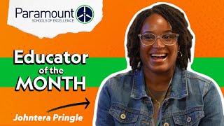 Paramount Educator of the Month (Feat Johntera Pringle)