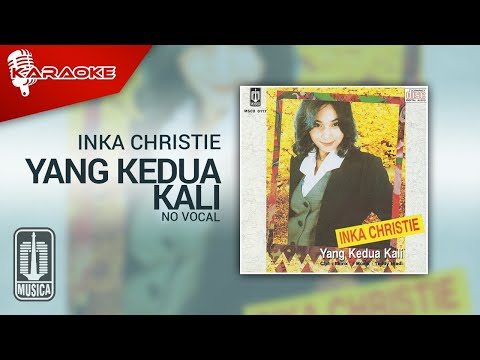 Inka Christie – Yang Kedua Kali (Official Karaoke Video) | No Vocal