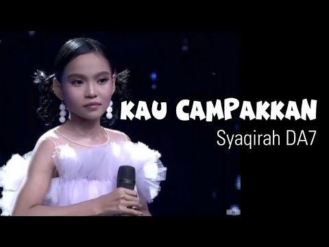 KAU CAMPAKKAN (SYAQIRAH) DA7
