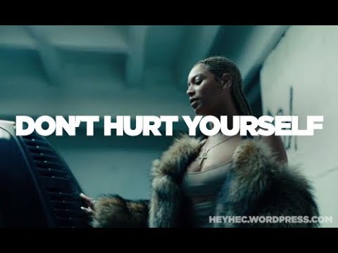 Beyoncé - Don't Hurt Yourself (feat. Jack White)